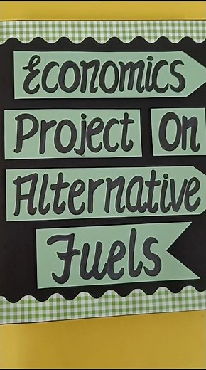 Economics Project on Alternative Fuels Class 12th #alternativefuel #project