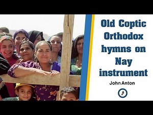 One hour of Old Coptic hymns on Nay instrument - 30 Tracks