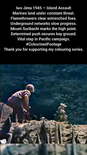 Iwo Jima 1945 US Marines Island Assault Pacific Front #WWIIColourised