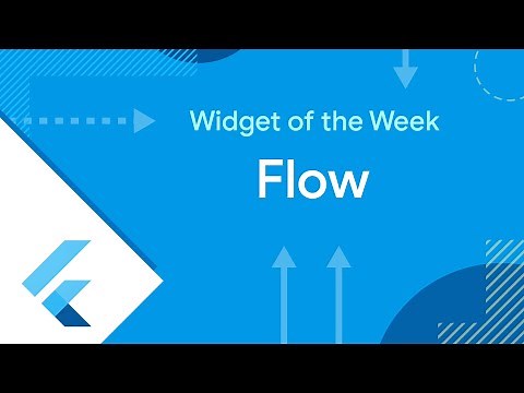 Flow (Flutter Widget of the Week)