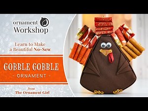 Gobble Gobble - No Sew Thanksgiving Tabletop Turkey Ornament Tutorial