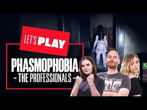 Let's Play Phasmophobia - THE PROFESSIONALS! PHASMOPHOBIA PC GAMEPLAY