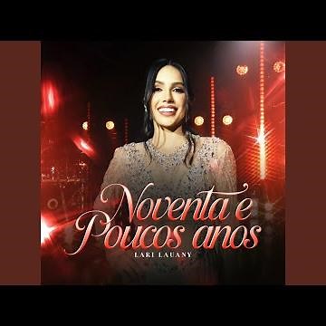 Noventa e Poucos Anos