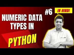Numeric Data Types in Python || Complete Python Tutorial For Beginners in Hindi (With Notes) #6