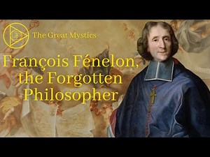 François Fénelon, the Forgotten Philosopher