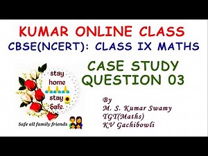 Maths Class IX Case Study Based Question 03 (Case Study Based Question Series)