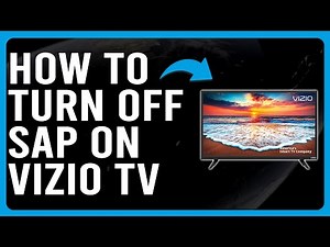 How To Turn Off SAP On Vizio TV (How To Disable SAP On Vizio TV)