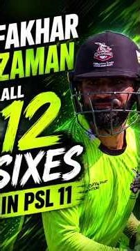 🔥 Fakhar Zaman All 12 Sixes in PSL 11 💥 | Monster Hitting Compilation 🏏