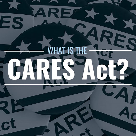 What is the CARES Act? Is it still in effect?