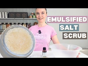 QUICK and EASY Emulsified Salt Scrub Making With Recipe
