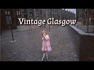 Vintage Pictures of Glasgow Scotland