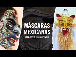 Máscaras Mexicanas: Arte, Mito y Resistencia - Festival Nacional de Máscaras tradicionales