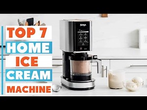 Top 7 Best Home Ice Cream Machines That Are Totally Worth It in 2025