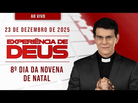 EXPERIÊNCIA DE DEUS | 23/12/25 | 8º DIA DA NOVENA DE NATAL | ‪@PadreManzottiOficial‬