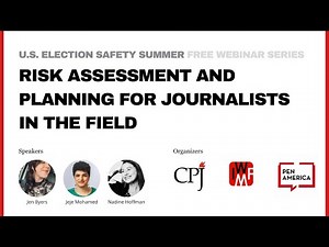 Risk assessment and planning for journalists in the field