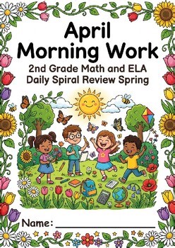 April Morning Work  2nd Grade Math and ELA Daily Spiral Review Spring