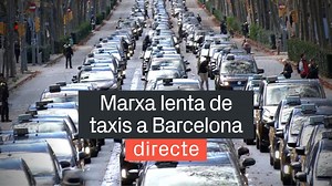 Marea de taxis al centre de Barcelona: "No hi haurà pau per a ningú"