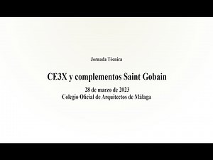 Actividad formativa: Jornada CE3X y complementos Saint Gobain
