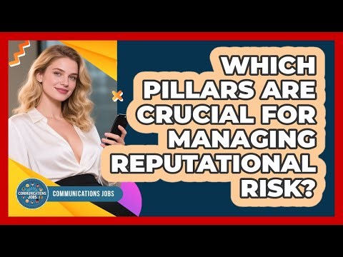 Which Pillars Are Crucial For Managing Reputational Risk?