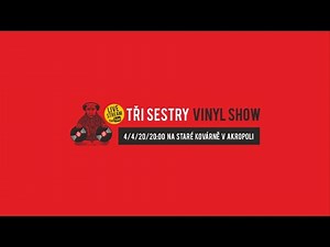 Tři sestry - VINYL SHOW