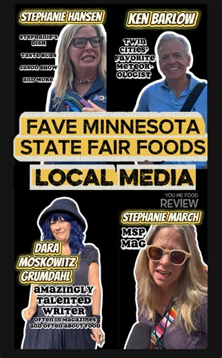 Favorite Minnesota State Fair foods according to Local Media Personalities! StephaniesDish Dara Moskowitz Grumdahl Stephanie March Ken Barlow You Me Food Review! #MNStateFair #YouMeFoodReview | You Me Food Review