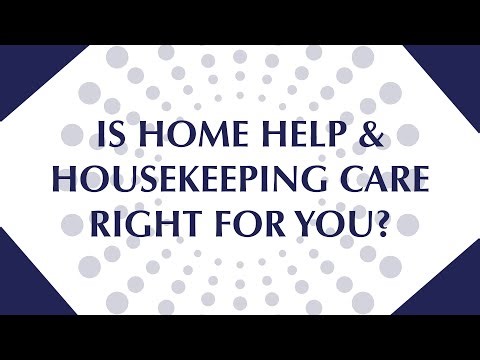Is Home Help & Housekeeping Care Right for You? Key Benefits Explained