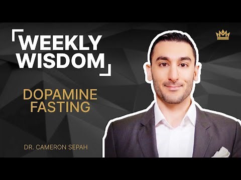 What is Dopamine Fasting? Weekly Wisdom with Dr. Cameron Sepah