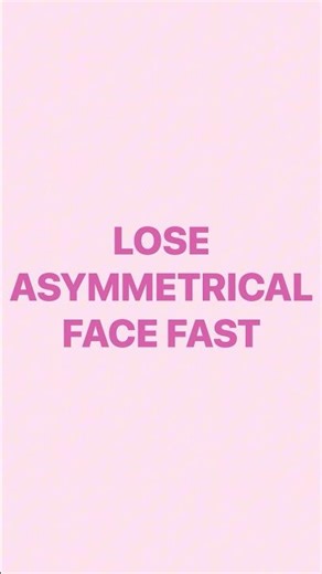 Lose Asymmetrical Face Fast