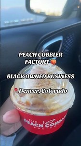 Peach Cobbler Factory - Black-Owned Business in Denver, Colorado! 🍑