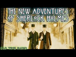 The New Adventures of Sherlock Holmes | Rathbone & Bruce Classic Mysteries – Old Time Radio
