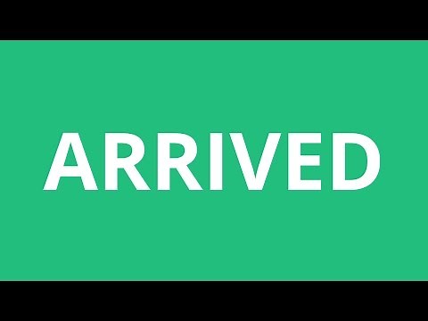 How To Pronounce Arrived - Pronunciation Academy