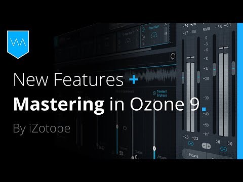 iZotope Ozone 9 New Features & Mastering Tutorial