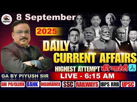 8 September Current Affairs 2025 | 8 September 2025 Current Affairs The Hindu News GA By Piyush Sir