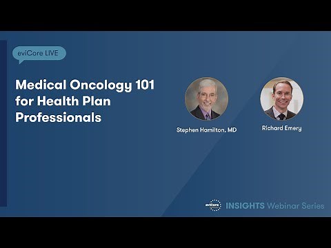 Medical Oncology 101 for Healthcare Professionals | eviCore Webinar Series