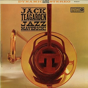 Jack Teagarden And His Jazz Band - Jack Teagarden - Jazz Maverick