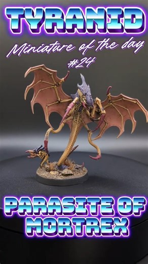 Daily Mini #24 | Tyranid Parasite of Mortrex