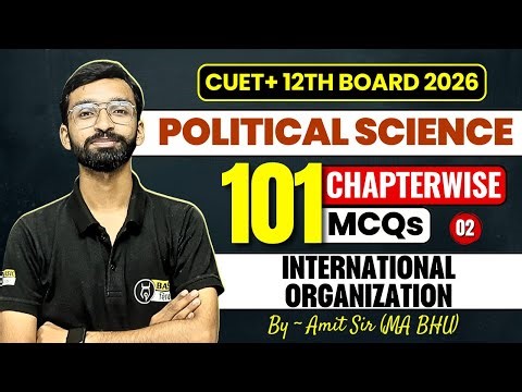 International Organization Top 101 MCQs-2 | Class 12th Political Science Chapterwise MCQ |CUET Prep