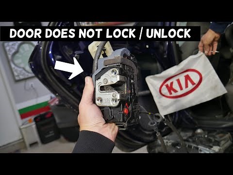 WHY DOOR DOES NOT LOCK UNLOCK ON KIA OPTIMA FORTE RIO SOUL SORENTO SPORTAGE