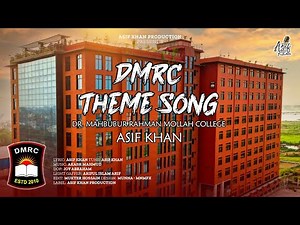DMRC Theme Song | Dr Mahbubur Rahman Mollah College | Asif Khan | Asif Khan Production