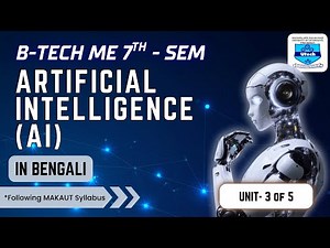 ME 7th Sem | Artificial Intelligence (AI) | Module 3 | Bengali