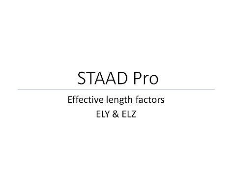 Effective length factors ELY & ELZ in STAAD Pro