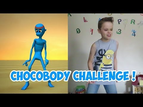 CHOCOBODY CHALLENGE ! danse de l'alien BLEU !