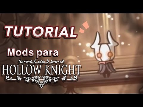 COMO INSTALAR MODS NO HOLLOW KNIGHT