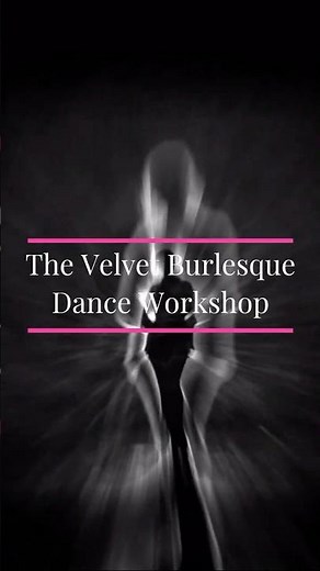 💋 Learn the Art of Seductive Dance - Burlesque Tease Workshop - The Velvet Burlesque - Sheffield