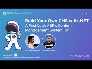 ABP Community Talks 2023.7: Build Your CMS w/.NET-First Look at ABP’s Content Management System Kit