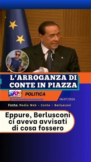 Berlusconi had figured everything out about Conte's politics