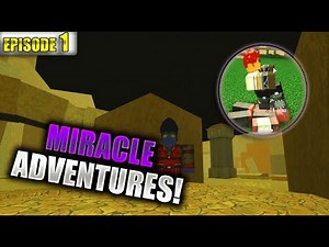 Miracle Adventures! Episode 1 | Roblox | Rogue Lineage