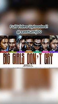 ENHYPEN (엔하이픈) - 'BIG GIRLS DON'T CRY' Lyrics [Color Coded /Han/Rom/Eng]