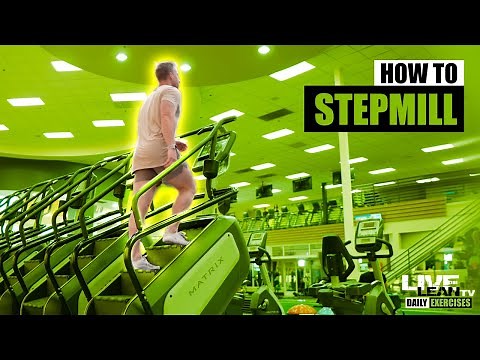 How To Properly Use The Stepmill And Stair Climber