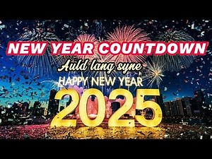 NEW YEAR COUNTDOWN 2025 ( Auld lang syne ) - JHONGEX_PROJECT